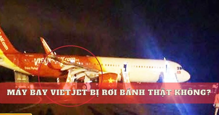 Máy bay Vietjet bị rơi bánh