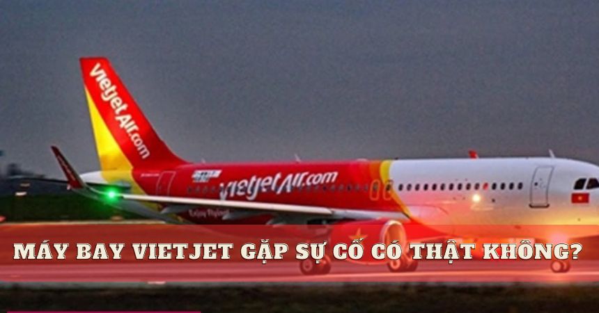 máy bay Vietjet gặp sự cố